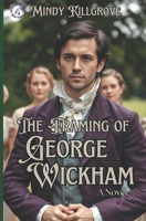 The Framing of George Wickham B0F4HL2DXL Book Cover