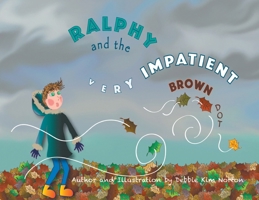 Ralphy and the Very Impatient Brown Dot 1800313071 Book Cover