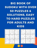 Big Book of Sudoku with Over 50 Puzzles & Solutions, Easy to Hard Puzzles for Adults and kids: Dual Challenge Sudoku Puzzle - 50 Piece Puzzle Game for ... Book With One Level of Difficulty Sudoku book B08Q5XZH96 Book Cover