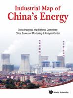 Industrial Map of China's Energy 9814425354 Book Cover