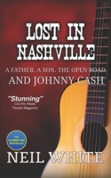 Lost In Nashville: A Father. A Son. The Open Road. And Johnny Cash 1686168888 Book Cover