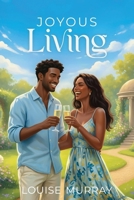 Joyous Living B0G87RXXP1 Book Cover