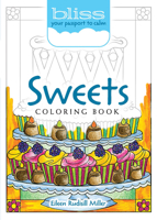 BLISS Sweets Coloring Book: Your Passport to Calm 0486818012 Book Cover