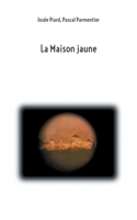 La Maison Jaune (French Edition) 2322572810 Book Cover