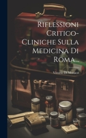 Riflessioni Critico-cliniche Sulla Medicina Di Roma... 1020633743 Book Cover