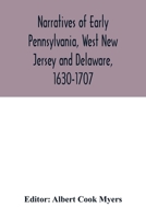 Narratives of Early Pennsylvania, West New Jersey and Delaware, 1630-1707 1016161069 Book Cover