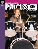 Music Alive!'s Percussion: Drum Set, Pitched Percussion, Hand Percussion, Marching...and More! 1458420957 Book Cover