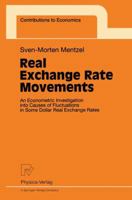 Real Exchange Rate Movements: An Econometric Investigation Into Causes Of Fluctuations In Some Dollar Real Exchange Rates 3790810819 Book Cover