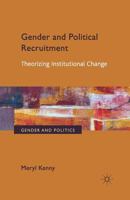 Gender and Political Recruitment: Theorizing Institutional Change 1349444715 Book Cover