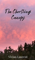 The Chortling Canopy 1805674390 Book Cover