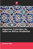 Aspectos Coloridos do Islão na África Ocidental 620587931X Book Cover