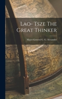 Lao- Tsze The Great Thinker B0BQFKRS8K Book Cover