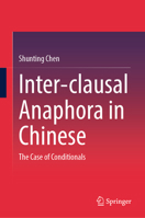 Inter-clausal Anaphora in Chinese: The Case of Conditionals 9819662168 Book Cover