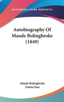 Autobiography of Maude Bolingbroke 0469521732 Book Cover
