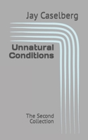 Unnatural Conditions: The Second Collection B0BNV2FYZD Book Cover