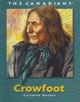 Crowfoot (The Canadians) 1550414674 Book Cover