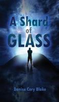 A Shard of Glass 166558033X Book Cover