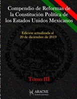 COMPENDIO DE REFORMAS DE LA CONSTITUCIÓN POLÍTICA DE LOS ESTADOS UNIDOS MEXICANOS 1917-2020: TOMO III (Acervos Jurídicos) (Spanish Edition) B084DGMJ85 Book Cover