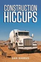 Construction Hiccups 1643678434 Book Cover