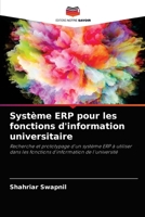 Système ERP pour les fonctions d'information universitaire: Recherche et prototypage d'un système ERP à utiliser dans les fonctions d'information de l'université 6202996285 Book Cover