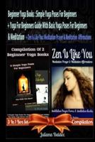 11 Simple Yoga Poses For Beginners / The Daily Yoga Ritual Lifestyle / Zen Is Like You (Beginner Yoga Books) 149919367X Book Cover