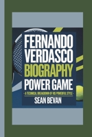Fernando Verdasco: Power Game- A technical breakdown of his powerful style. B0F1TWKFZ2 Book Cover