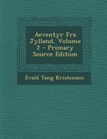 Aeventyr Fra Jylland, Volume 2 128944871X Book Cover