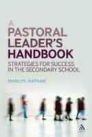 A Pastoral Leader's Handbook: Strategies for Success in the Secondary School 1441102566 Book Cover