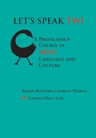 Let's Speak Twi: A Proficiency Course in Akan Language and Culture 1575866048 Book Cover