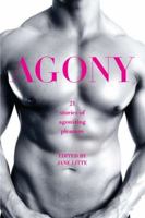 Agony/Ecstasy: 21 Stories of Agonizing Pleasure 0425243451 Book Cover