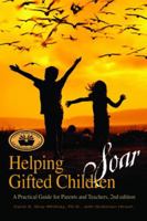 Helping Gifted Children Soar: A Practical Guide for Parents and Teachers 0910707413 Book Cover