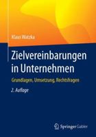 Zielvereinbarungen in Unternehmen: Grundlagen, Umsetzung, Rechtsfragen 3658101687 Book Cover