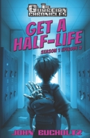Get a Half-Life: Season 1 Episode 2 (The Guardian Chronicles) 1937719243 Book Cover
