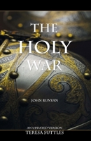 John Bunyan's The Holy War: An Updated Version with Study Questions 1535314540 Book Cover