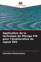 Application de la technique de filtrage FIR pour l'amélioration du signal EEG 6206126056 Book Cover