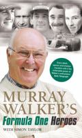 Murray Walker's Formula One Heroes 1852279184 Book Cover