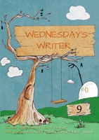 Wednesday's Writer 9 024473190X Book Cover