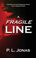 A Fragile Line: A Psychological Romantic Thriller B0H8Y3N334 Book Cover
