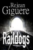 Raildogs 1927047226 Book Cover