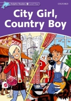 Dolphin Readers Level 4: City Girl, Country Boy 019440112X Book Cover