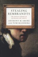 Stealing Rembrandts: The Untold Stories of Notorious Art Heists 0230339905 Book Cover