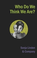 Who Do We Think We Are? 1906582890 Book Cover