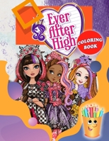 Ever After High School Coloring Book: Coloring Book For Kids High Quality Illustrations 1709541334 Book Cover