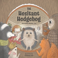 The Hesitant Hedgehog B0CGMQM4B6 Book Cover