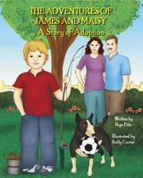 Adventures of James and Maisy : A Story of Adoption 0985306734 Book Cover