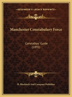 Manchester Constabulary Force: Constables' Guide 1162074078 Book Cover