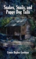 Snakes, Snails, and Puppy Dog Tails 1434365905 Book Cover