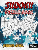 Sudoku Puzzle Book Medium Level: 240 Puzzles & Solutions, Medium Sudoku Puzzles for Adults 1716381517 Book Cover