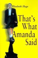 That's What Amanda Said 0595098657 Book Cover