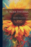 El Alma Enferma; Volume 2 1021729779 Book Cover